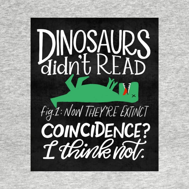 Dinosaurs Didn't Read by Thenerdlady